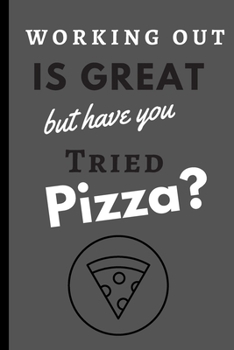 Paperback Working Out is Great But Have You Tried Pizza: Sketchbook with Square Border Multiuse Drawing Sketching Doodles Notes Book