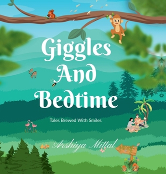 Hardcover Giggles and Bedtime: Tales Brewed with Smiles Book