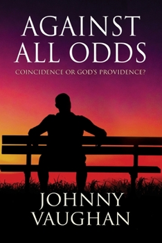 Paperback Against All Odds: Coincidence or God's Providence? Book