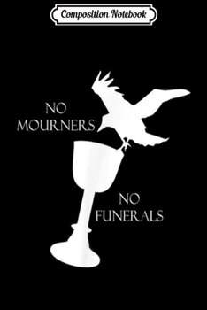 Paperback Composition Notebook: Bookworm No Mourners No Funerals for book nerds Journal/Notebook Blank Lined Ruled 6x9 100 Pages Book