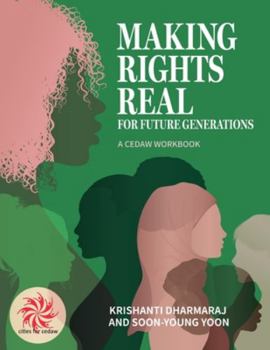 Paperback Making Rights Real for Future Generations: A CEDAW Workbook Book