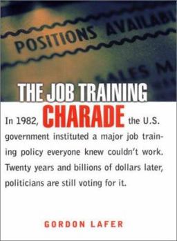 Hardcover The Job Training Charade: Literature/Philosophy/Psychoanalysis Book