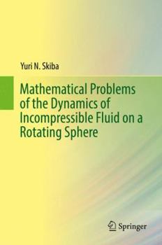 Hardcover Mathematical Problems of the Dynamics of Incompressible Fluid on a Rotating Sphere Book