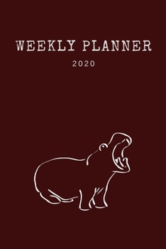 Paperback Weekly Planner 2020: Hippo Planner - Organizer 2020 - Monthly - Daily - Views - To-Do - Wildlife Animal Book