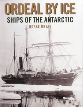 Hardcover Ordeal by Ice: Ships of the Antartic Book