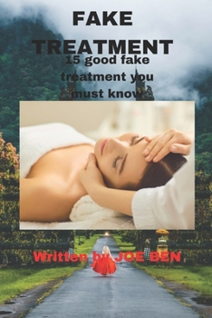 Paperback Fake treatment: 15 good fake treatment you must know Book