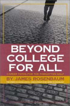 Hardcover Beyond College for All: Career Paths for the Forgotten Half Book