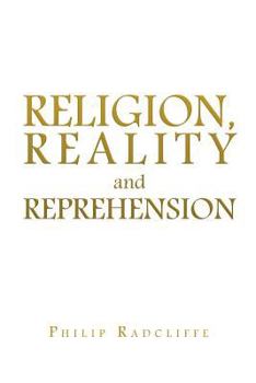 Paperback Religion, Reality and Reprehension Book