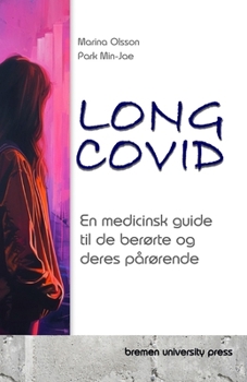 Paperback Long COVID: En medicinsk guide til de berørte og deres pårørende [Danish] Book
