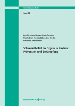 Paperback Schimmelbefall an Orgeln in Kirchen: Prävention und Bekämpfung. [German] Book