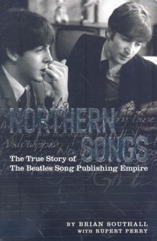 Paperback Northern Songs: The True Story of the Beatles' Song Publishing Empire Book