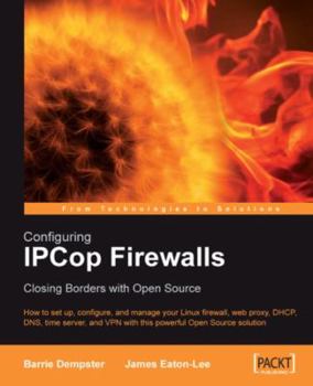 Paperback Configuring Ipcop Firewalls: Closing Borders with Open Source Book