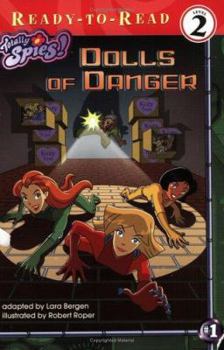 Paperback Dolls of Danger (Totally Spies! Ready-To-Read (Level 2)) Book