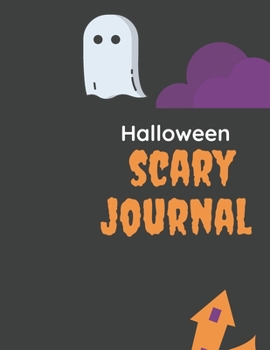 Paperback Scary Halloween Journal: 8.5x11 inch, 100 page blank notebook, diary Book