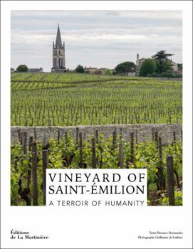 Hardcover Vineyard of Saint-Émilion: A Terroir of Humanity Book