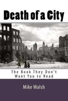 Paperback Death of a City: The Book They Don't Want You to Read Book