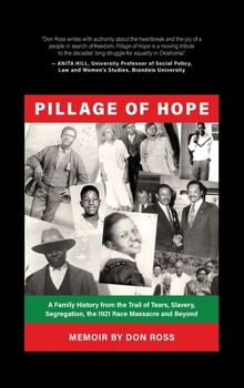 Hardcover Pillage of Hope: A Family History from the Trail of Tears, Slavery, Segregation, the 1921 Race Massacre and Beyond Book
