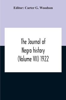 Paperback The Journal Of Negro History (Volume Vii) 1922 Book