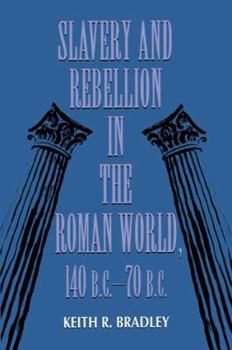 Hardcover Slavery and Rebellion in the Roman World, 140 B.C.70 B.C. Book