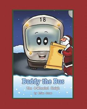 Paperback Buddy the Bus: The 4-Wheeled Sleigh Book