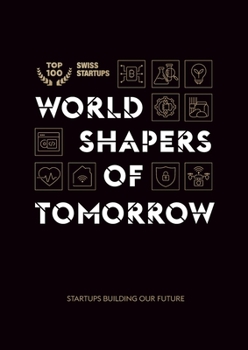 World shapers of tomorrow: Startups building our future