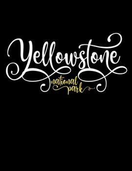 Yellowstone National Park: 2020 Weekly Planner One Year Calendar January - December