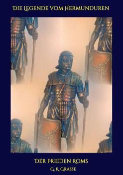 Paperback Die Legende vom Hermunduren: Der Frieden Roms [German] Book