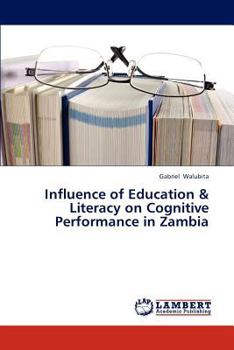 Paperback Influence of Education & Literacy on Cognitive Performance in Zambia Book
