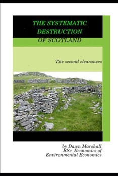 Paperback Systematic Destruction of Scotland: The second clearances Book