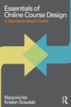 Paperback Essentials of Online Course Design: A Standards-Based Guide Book