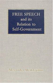 Hardcover Free Speech and Its Relation to Self-Government Book