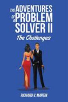 Paperback The Adventures of a Problem Solver II: The Challenges Book