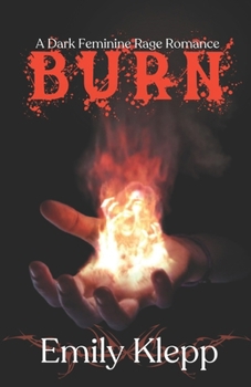 Paperback Burn: A Dark Feminine Rage Romance Book