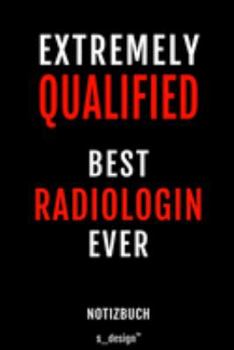 Notizbuch für Radiologen / Radiologe / Radiologin: Originelle Geschenk-Idee  [120 Seiten liniertes blanko Papier] (German Edition)