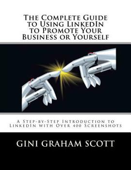 Paperback The Complete Guide to Using LinkedIn to Promote Your Business or Yourself Book