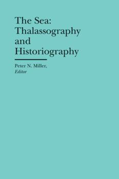 Hardcover The Sea: Thalassography and Historiography Book