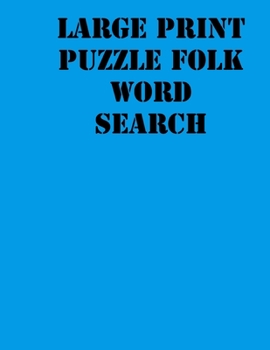 Large print puzzle Folk Word Search: large print puzzle book .8,5x11, matte cover, blue,55 Music Activity Puzzle Book with solution