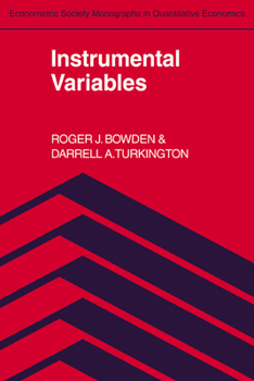 Instrumental Variables (Econometric Society Monographs) - Book #8 of the Econometric Society Monographs