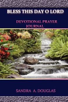 Paperback Bless This Day O Lord Book