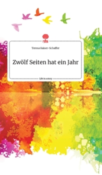 Hardcover Zwölf Seiten hat ein Jahr. Life is a Story - story.one [German] Book