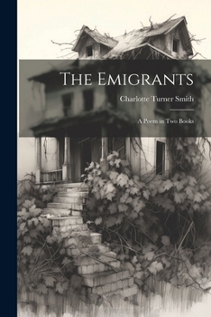 Paperback The Emigrants; a Poem in two Books Book