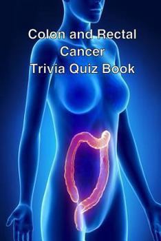 Paperback Colon and Rectal Cancer Trivia Quiz Book