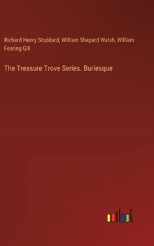 Hardcover The Treasure Trove Series. Burlesque Book