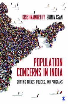 Hardcover Population Concerns in India: Shifting Trends, Policies, and Programs Book