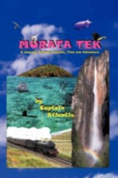 Paperback Murata Tek: A Journey Through Legends, Time and Adventure Book