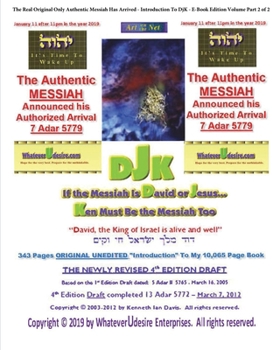 If The Messiah Is David Or Jesus - Ken Must Be The Messiah Too! The Introduction To DjK - Volume Edition Part 2 of 2