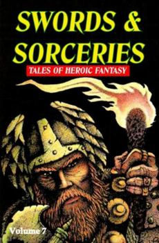 Paperback Swords & Sorceries: Tales of Heroic Fantasy Volume 7 Book