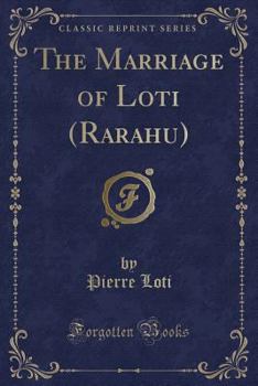 Paperback The Marriage of Loti (Rarahu) (Classic Reprint) Book