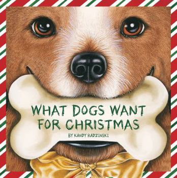 Hardcover What Dogs Want for Christmas Book