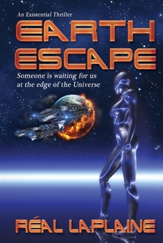 Paperback Earth Escape: Someone is waiting for us at the edge of the Universe Book